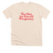 Too Hot For Forced Pregnancy, a Heather Soft Cream Premium Unisex Tee
