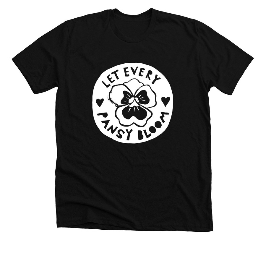 Let Every Pansy Bloom, a Solid Black Blend Premium Unisex Tee