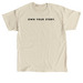 MR ?own your story.?&nbsp;, a Sand Classic Unisex Tee