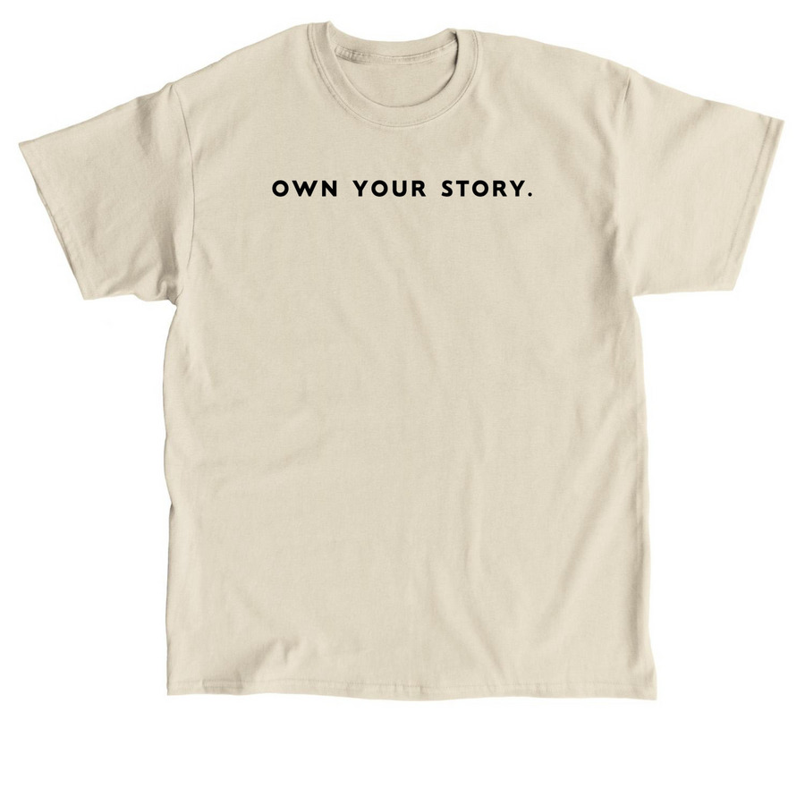 MR ?own your story.?&nbsp;, a Sand Classic Unisex Tee