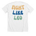 FIGHT LIKE LEO, a Solid White Blend Premium Unisex Tee (back-view)