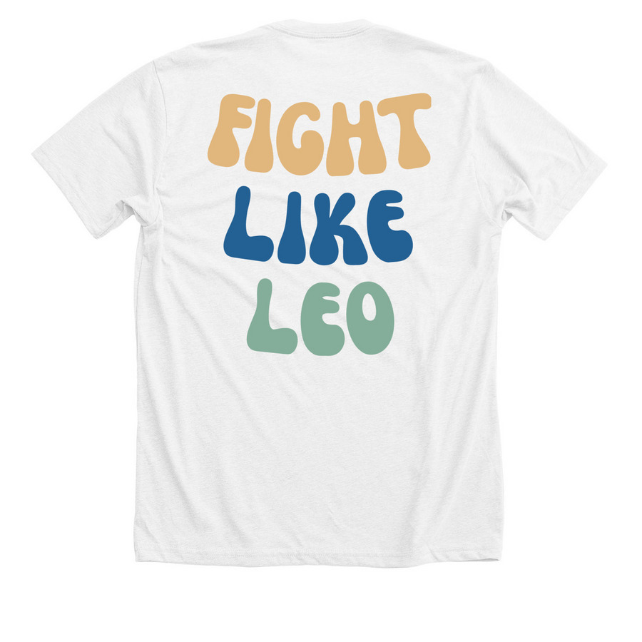 FIGHT LIKE LEO, a Solid White Blend Premium Unisex Tee (back-view)