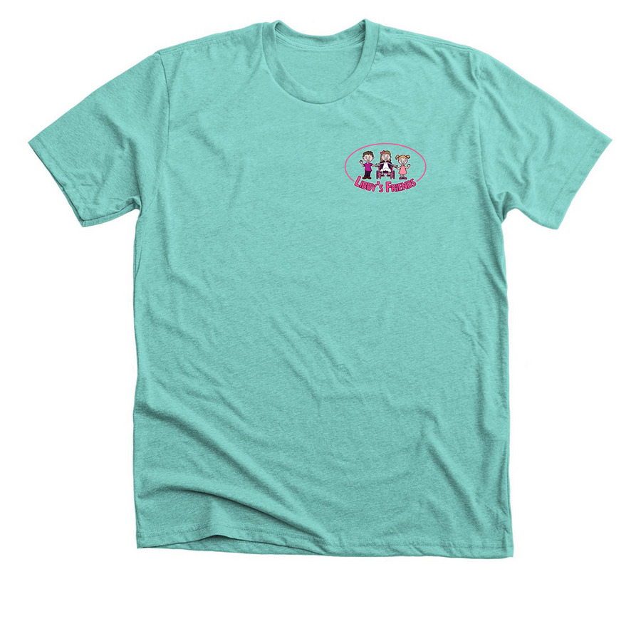 I Am Libby?s Friend! (On back), a Heather Sea Green Premium Unisex Tee