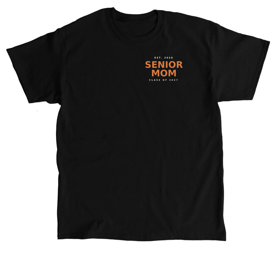 Senior Mom Class of 2027, a Black Classic Unisex Tee