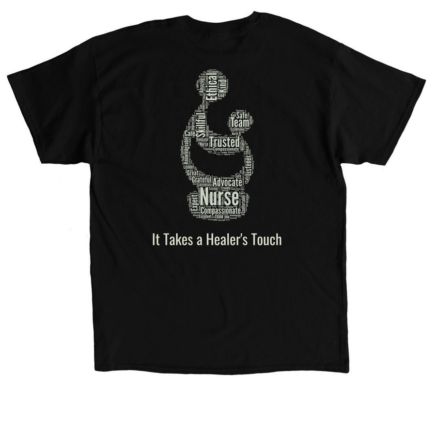 It Takes a Healer's Touch Graphic Shirt, a Black Classic Unisex Tee (back-view)