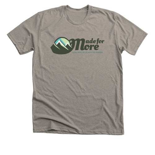 Made for more tees, a Heather Stone Premium Unisex Tee