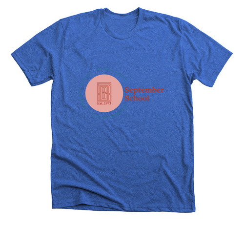 September school&nbsp;, a Heather True Royal Premium Unisex Tee