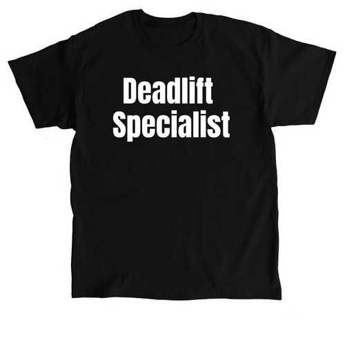 I came to Deadlift, a Black Classic Unisex Tee