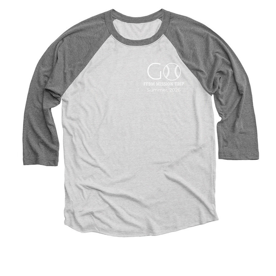 FFBM MISSION TRIPS SHIRTS 2026, a Premium Heather and Heather White 3/4 Sleeve Baseball Tee