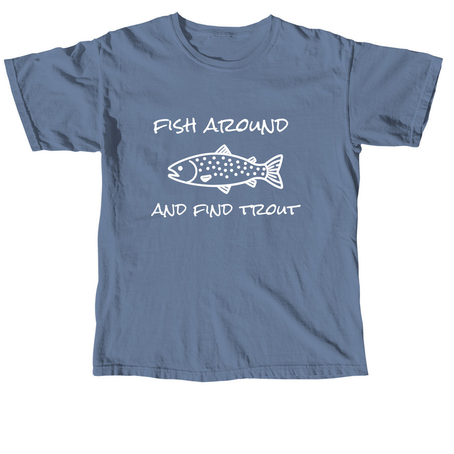Fish around, a Blue Jean Comfort Colors Unisex Tee