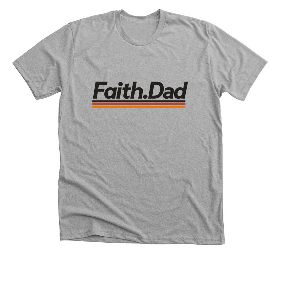 Faith Dad T-Shirt, a Athletic Heather Premium Unisex Tee