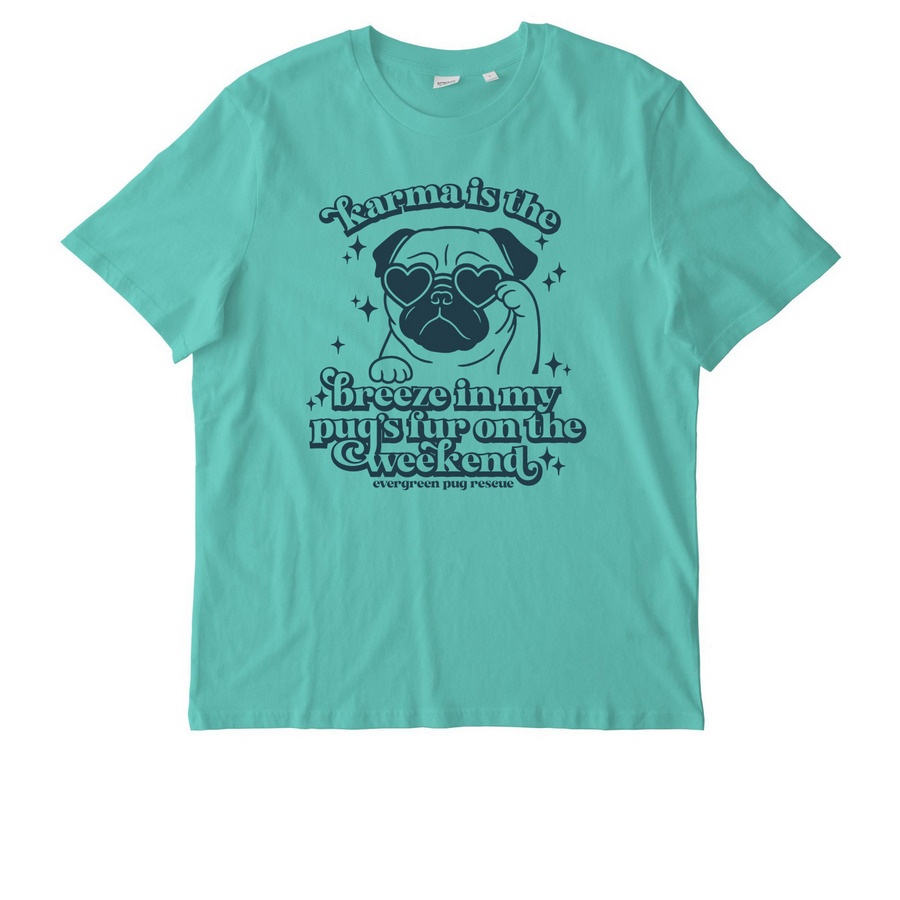 Karma is a Pug, a Pool Blue Stanley/Stella Unisex Creator 2.0 Tee