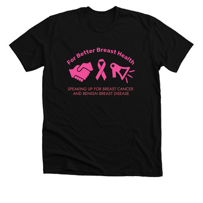 For Better Breast Health shirts/sweatshirts, a Solid Black Blend Premium Unisex Tee