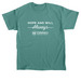 Hope and Will - Always, a Jade Dome Classic Unisex Tee
