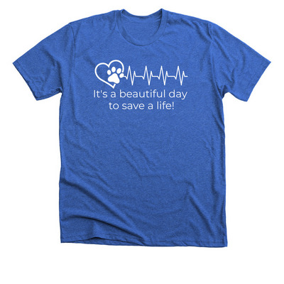 Beautiful Day to Save a Life, a Heather True Royal Premium Unisex Tee
