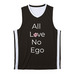 All Love No Ego, a Black/ White Reversible Basketball Jersey