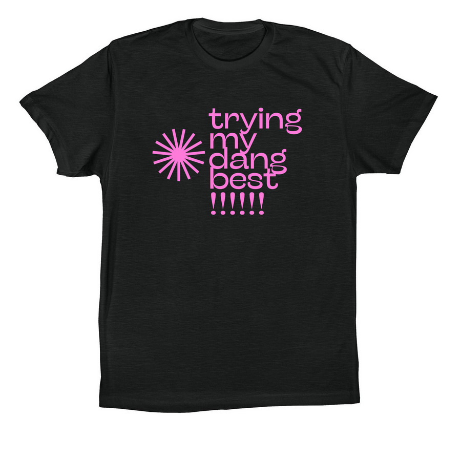 trying my dang best, a Vintage Black Premium Cotton Tee
