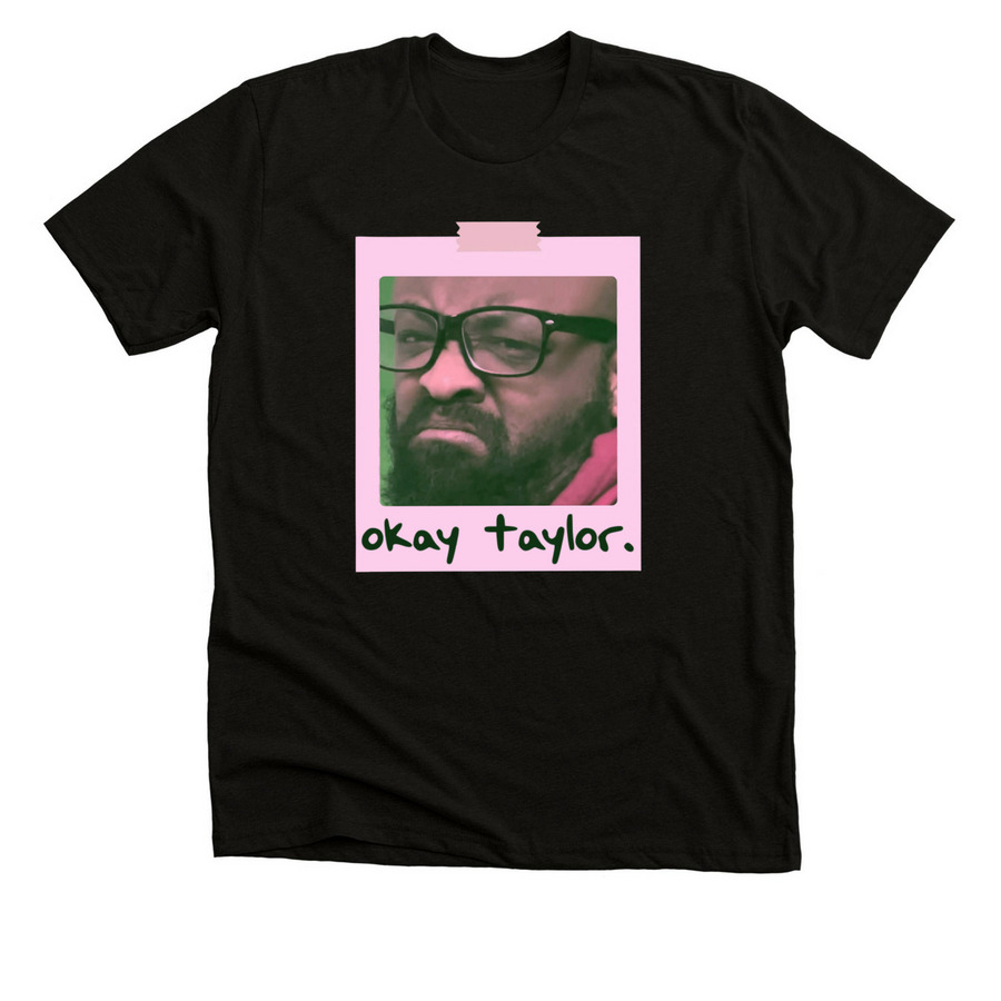 Okay Taylor, a Solid Black Blend Premium Unisex Tee