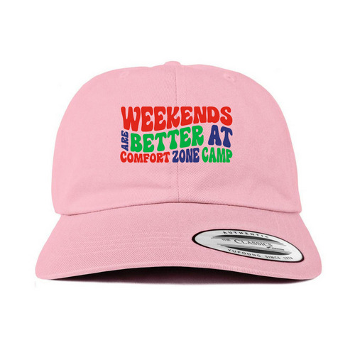 Weekends Are Better At Comfort Zone Camp, a Pink Printed Classic Baseball Cap