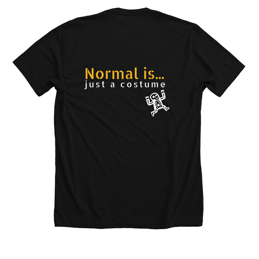 Normal is... T-Shirt, a Solid Black Blend Premium Unisex Tee (back-view)