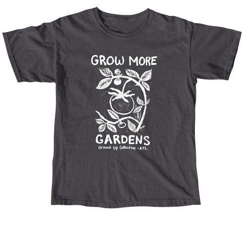 Let's grow more gardens in Atlanta!, a Graphite Comfort Colors Unisex Tee