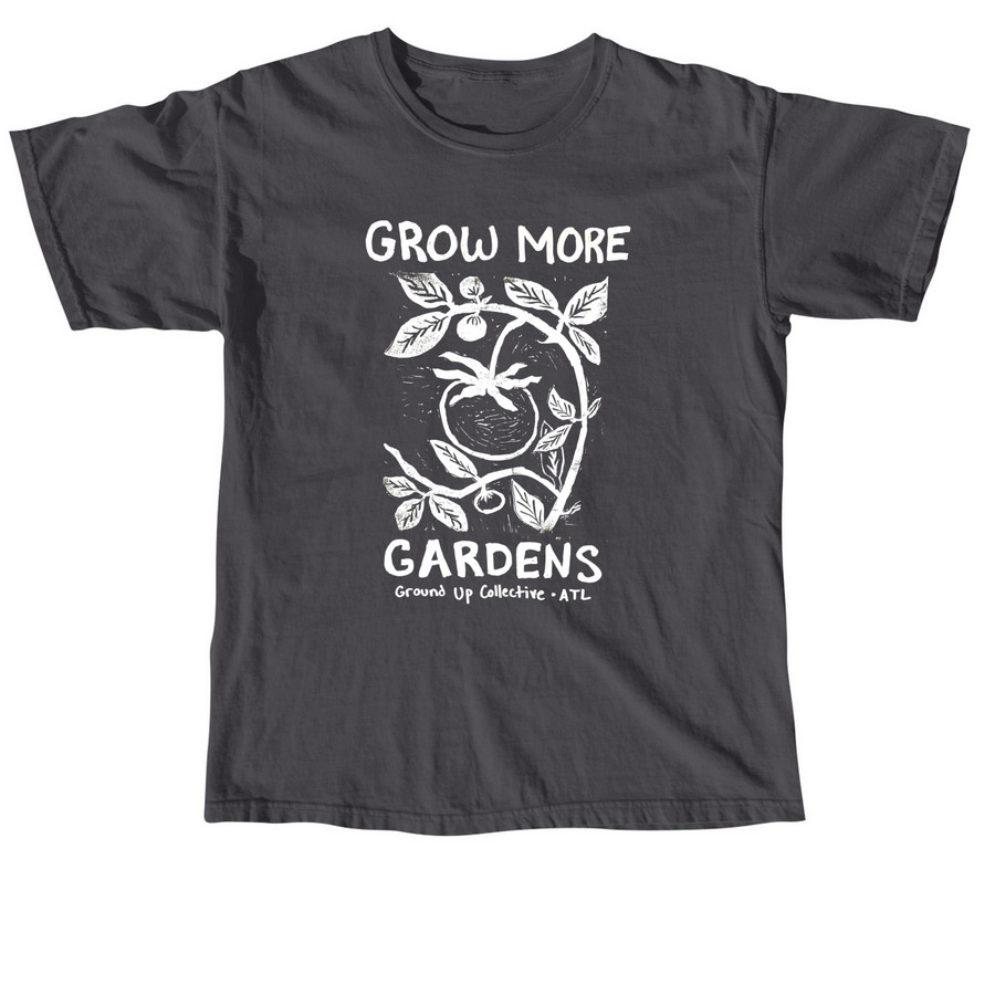 Let's grow more gardens in Atlanta!, a Graphite Comfort Colors Unisex Tee