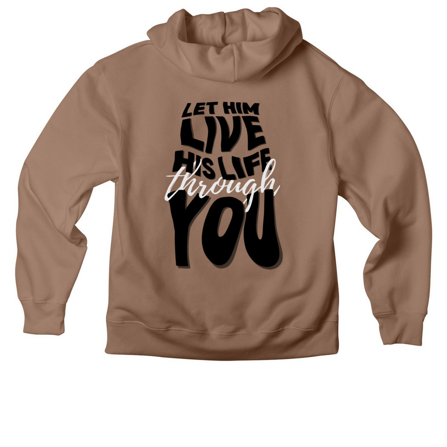 Let Him Live His Life Through You, a Vintage Brown Premium Heavyweight Pullover Hoodie (back-view)