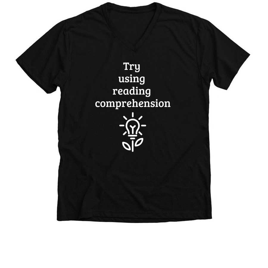 Try using reading comprehension, a Solid Black Blend Premium V-Neck Tee