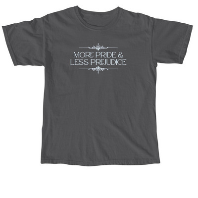 More Pride & Less Prejudice, a Pepper Comfort Colors Unisex Tee