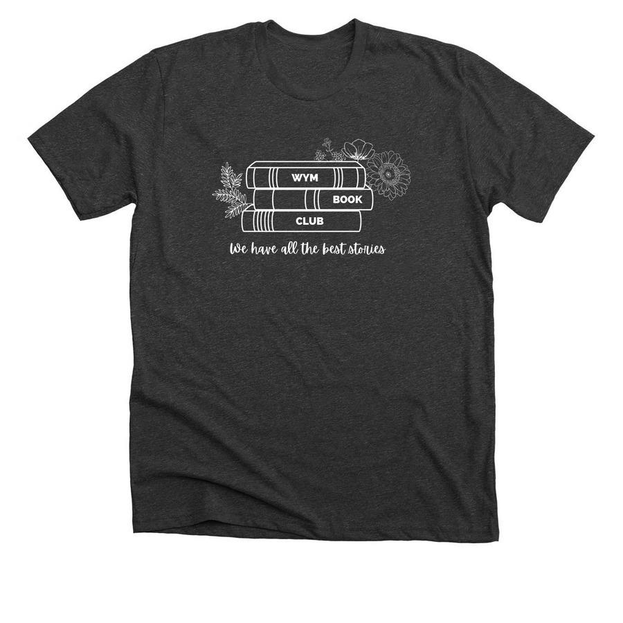 WYM Book Club, a Dark Grey Heather Premium Unisex Tee