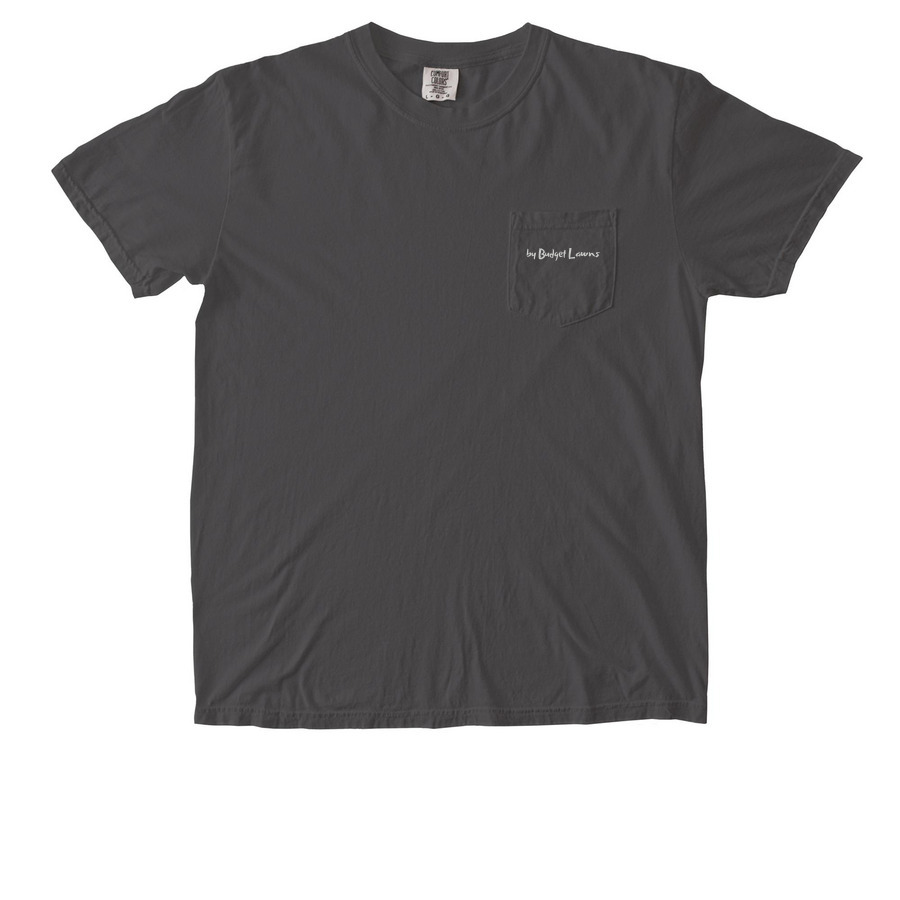 Go Yard With Budget Lawns, a Pepper Comfort Colors Pocket Tee