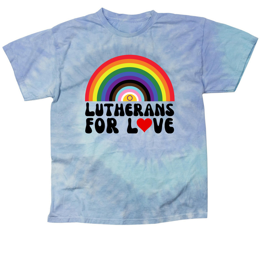 Tie Dye Lutherans for Love (front only), a Lagoon Classic Tie Dye Tee