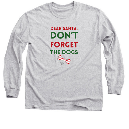 Santa Don't Forget The Dogs, a Sport Grey Classic Long Sleeve Tee