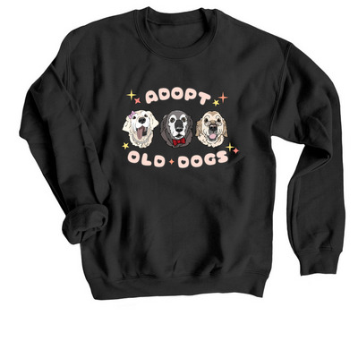 Adopt Old Dogs, a Black Crewneck Sweatshirt