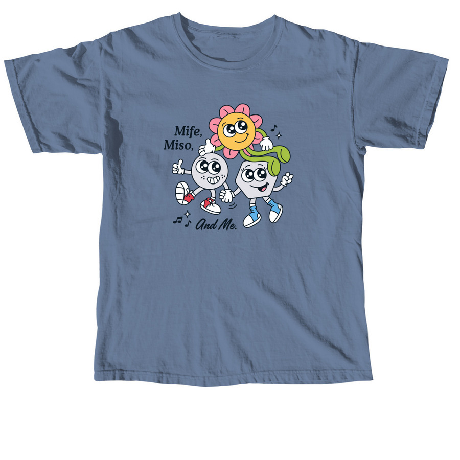 Mife, Miso, And Me, a Blue Jean Comfort Colors Unisex Tee