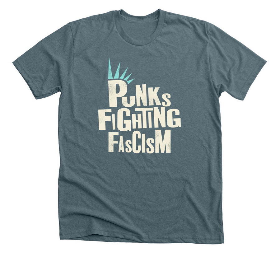 Punks Fighting Fascism, a Heather Slate Premium Unisex Tee