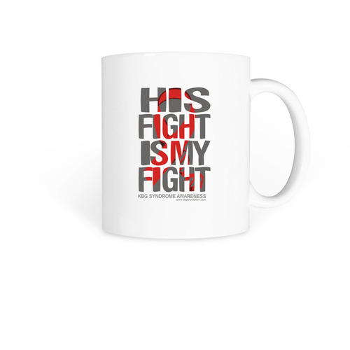 His Fight is My Fight Mug, a White Coffee Mug