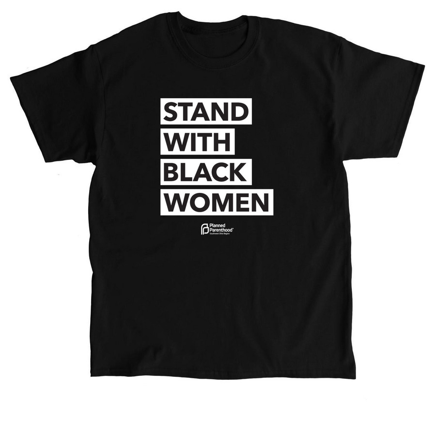 Stand With Black Women, a Black Classic Unisex Tee