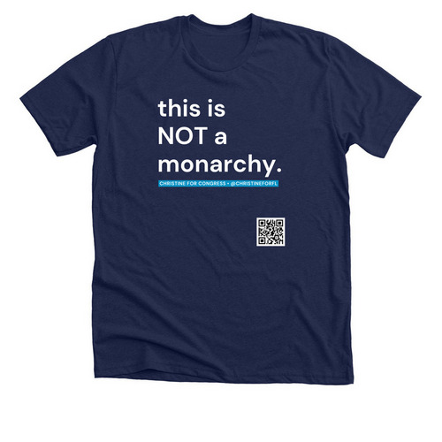 NOT a Monarchy blue - Christine for Congress&nbsp;, a Solid Navy Blend Premium Unisex Tee