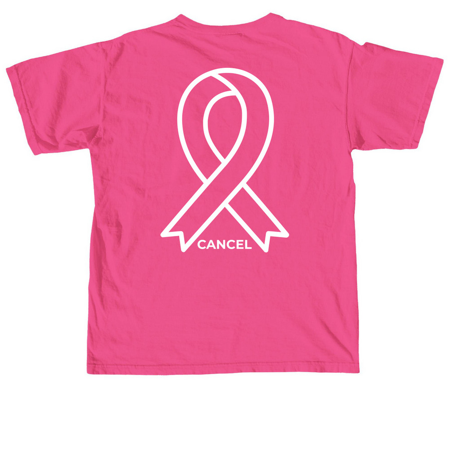 Cancel Cancer&nbsp;, a Neon Pink Comfort Colors Unisex Tee (back-view)
