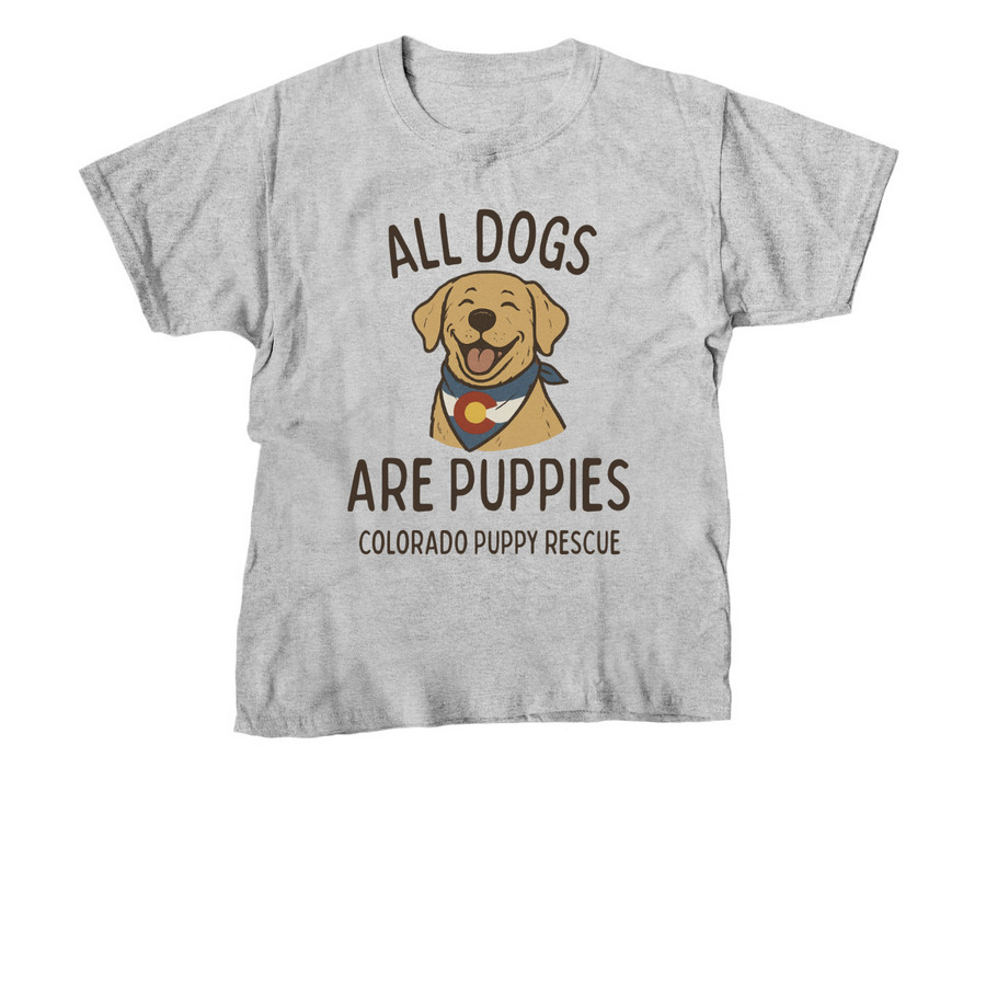 All Dogs Are Puppies - CO Puppy Rescue, a Sport Grey Youth Unisex Tee