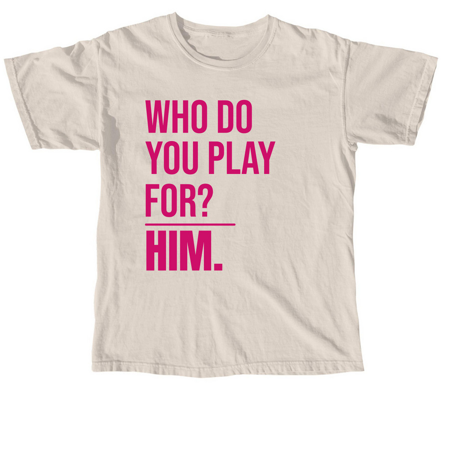 Who Do You Play For?, a Ivory Comfort Colors Unisex Tee