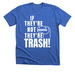 DINO NOT TRASH, a Heather True Royal Premium Unisex Tee