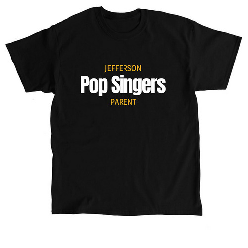 Pop Singers Parents, a Black Classic Unisex Tee