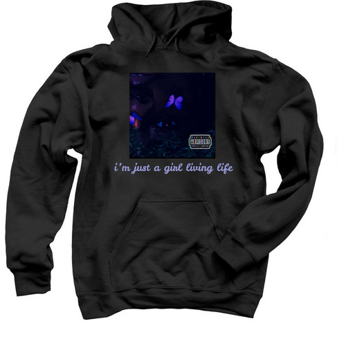 I?m Just A Girl Living Life, a Black Pullover Hoodie