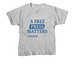 A Free Press Matters Shirt, a Sport Grey Youth Unisex Tee