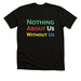 Nothing About Us Without Us, a Black Heather Premium Unisex Tee