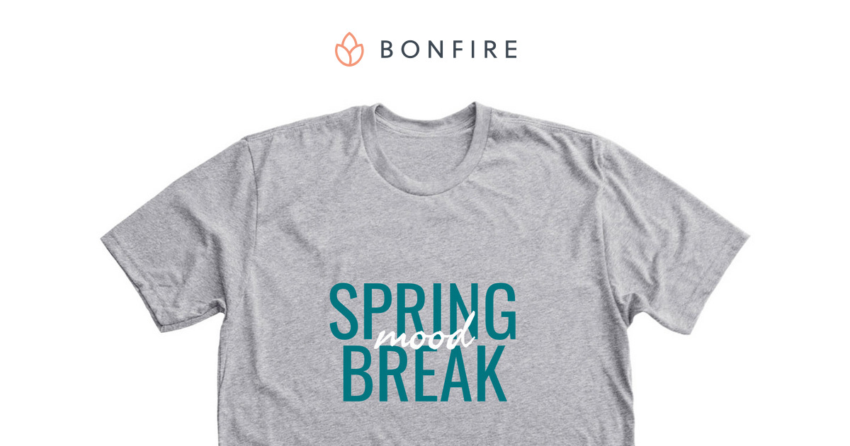 Spring Break MOOD | Bonfire