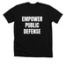 EMPOWER PUBLIC DEFENSE, a Solid Black Blend Premium Unisex Tee