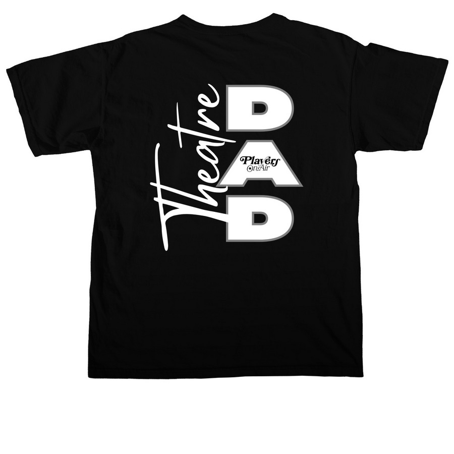 POA - Theatre Dad, a Black Comfort Colors Unisex Tee (back-view)